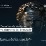 Derechos de víctimas vs. derechos del imputado